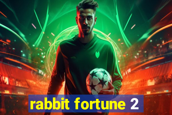 rabbit fortune 2